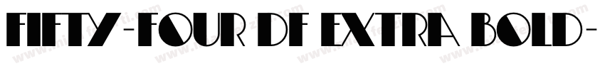 Fifty-Four DF Extra Bold字体转换